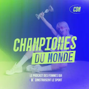 championnes-du-monde-podcast